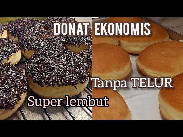 TANPA TELUR SUPER LEMBUT  || paling cocok untuk JUALAN || resep donat ekonomis