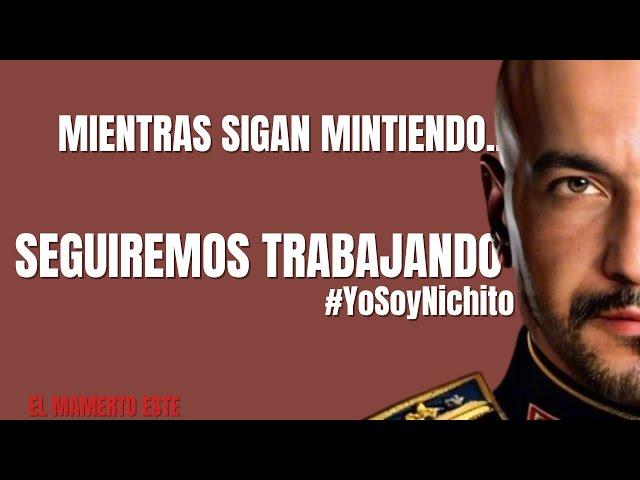 DESINFORMADORES MIENTRAS SIGAN MINTIENDO SEGUIREMOS EN LA TAREA #YoSoyNichito