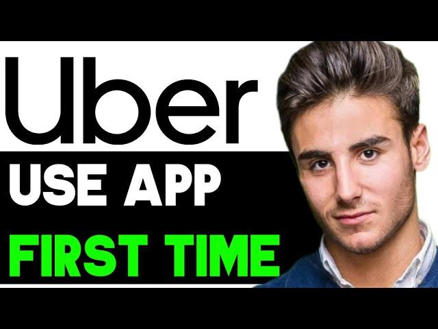 HOW TO USE THE UBER APP FOR THE FIRST TIME 2024! (FULL GUIDE)