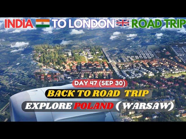 Flight from Delhi to Warsaw (Poland) | India To London Road Trip | Day 47 (SEP 30)