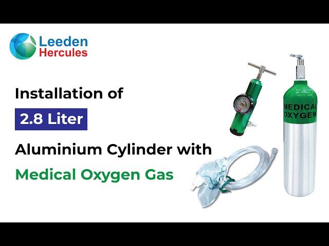 Installation of 2.8L Aluminium Cylinder with Medical Oxygen Gas