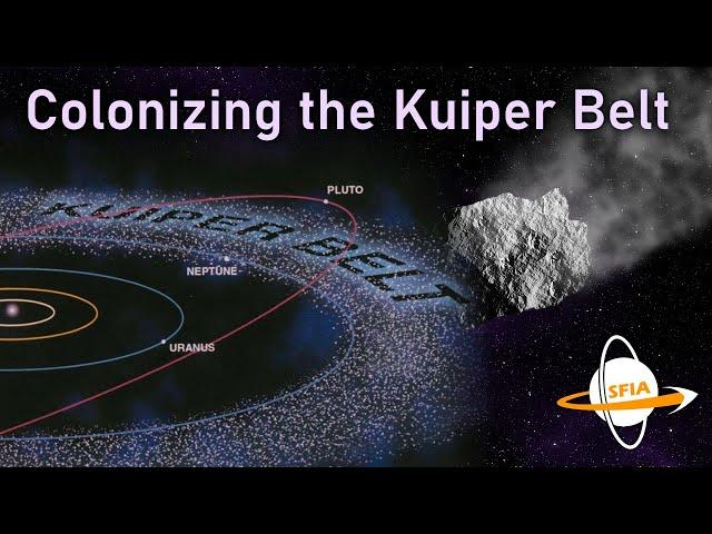 Colonizing the Kuiper Belt