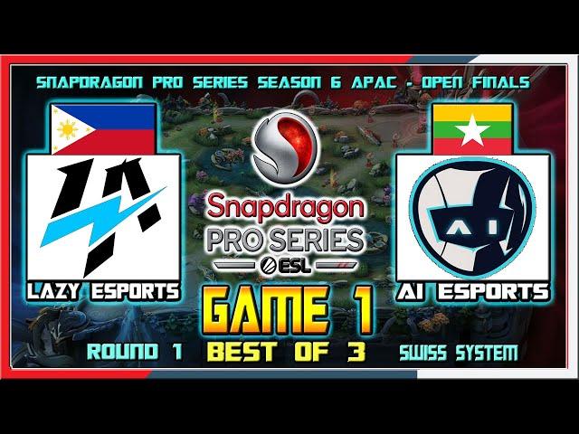 LAZY ESPORTS PH vs AI ESPORTS MM - Game 1 | Snapdragon Pro Series Season 6 APAC Open Finals Round 1