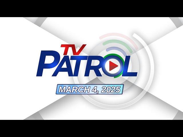 TV Patrol Livestream | March 4, 2025 Full Episode Replay