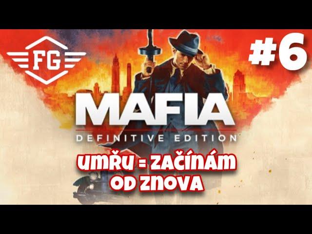 Mafie: Definitivní edice UMŘU = ZAČÍNÁM OD ZNOVA | #6 | 1.7.2024 | @FlyGunCZ