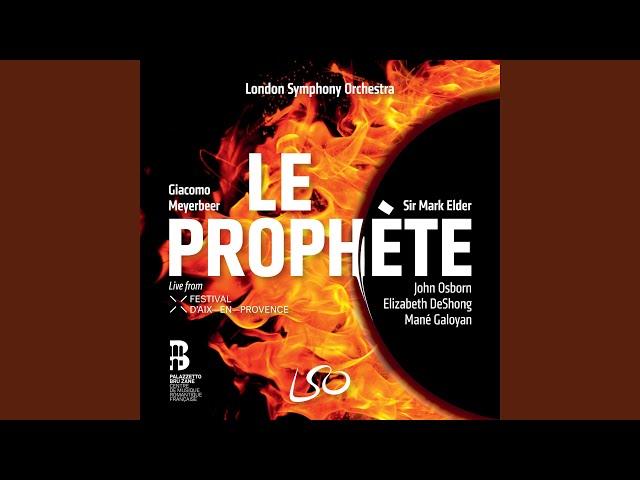 Le Prophete, Acte V: No. 28b, Trio. "Ô spectre épouvantable!" (Live)