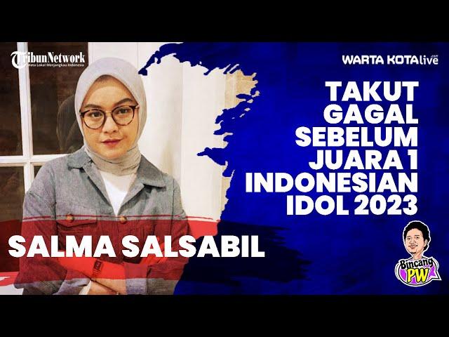 Salma Salsabil Takut Gagal Sebelum Juarai Indonesian Idol 2023