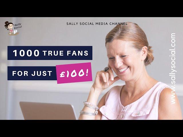 Attract 1000 True fans For Just £100 (Facebook Ad Tips)