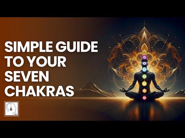 Simple guide to your SEVEN CHAKRASChanneling
