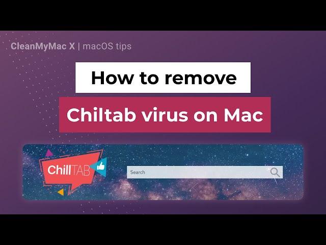 How to remove Chiltab virus on Mac