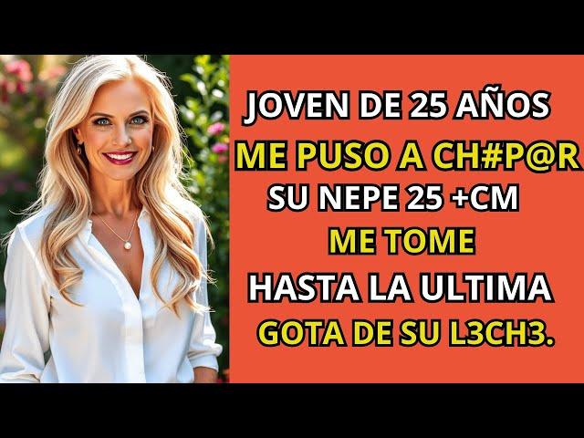 EL TIENE 25 AÑOS Y YO 50 HISTORIAS REALES I VERDADES OCULTAS