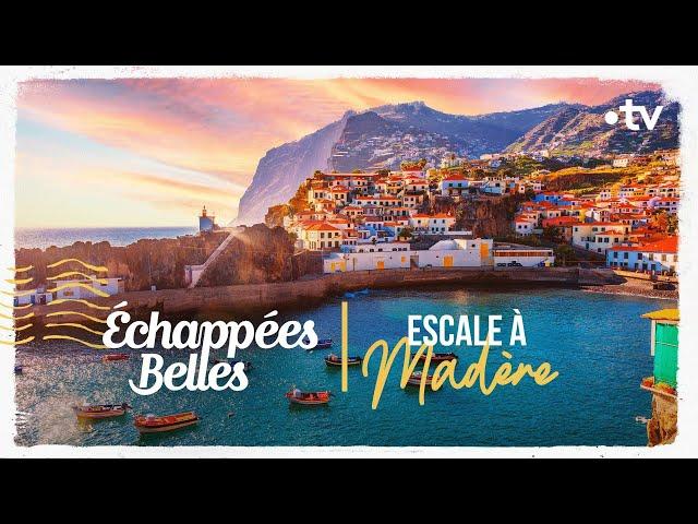 Escale à Madère - Échappées belles