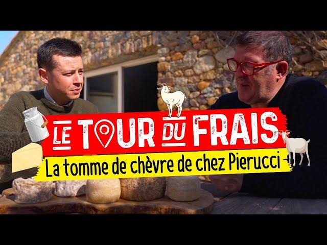 Grand Frais | Le Tour du Frais, La Tomme de chèvre de chez Pierucci