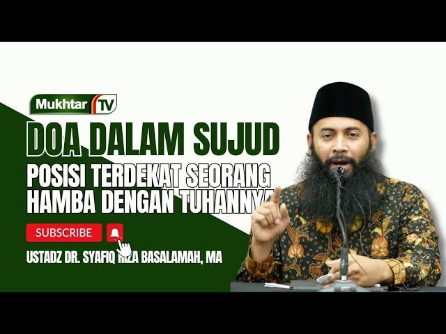 part 2 Doa Dalam Sujud - Ustadz Dr. Syafiq Riza Basalamah, M.A