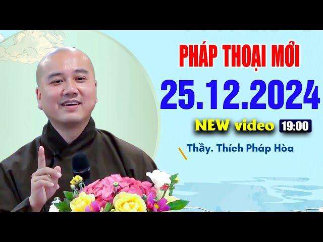 Pháp Thoại Mới 25. 12. 2024 - Thầy Thích Pháp Hòa Tu Viện Trúc Lâm #CaNaDa