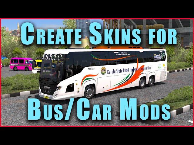 How to Create Bus and Car Skins for ETS2 | ETS2 Mod Skinning Tutorial