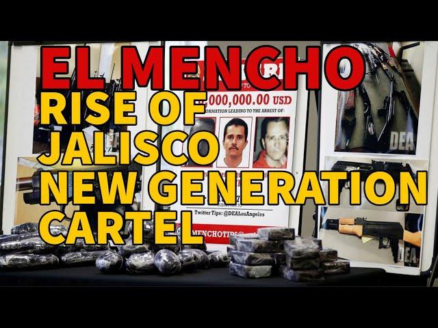 El Mencho and CJNG, Jalisco New Generation Cartel: Mexico's Most Wanted and Sadistic Narco