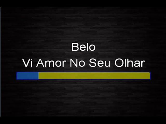 Belo - Vi amor no seu olhar (Karaokê)