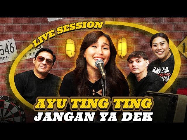 AYU TING TING - JANGAN YA DEK (LIVE SESSION)