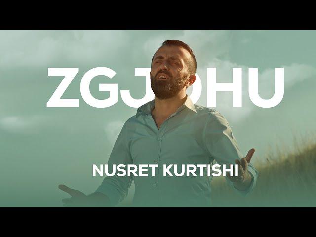 Nusret Kurtishi - Zgjohu