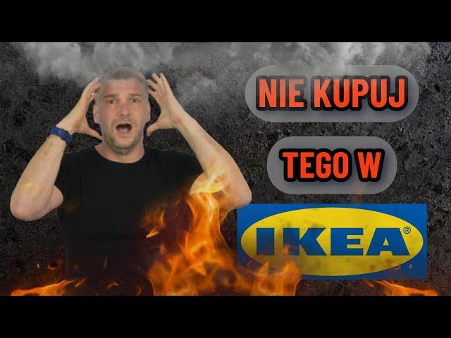 RZECZY, KTÓRYCH LEPIEJ UNIKAĆ Z IKEA!  CO W ZAMIAN?