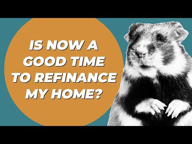 Should I Refinance My Home?