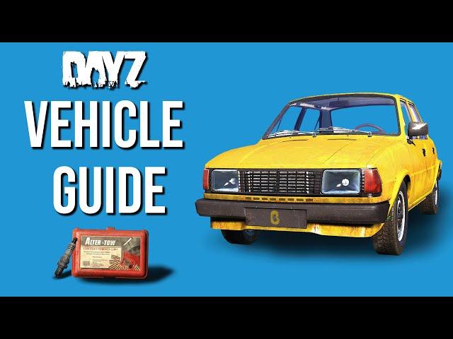 DayZ Vehicle Guide for Beginners