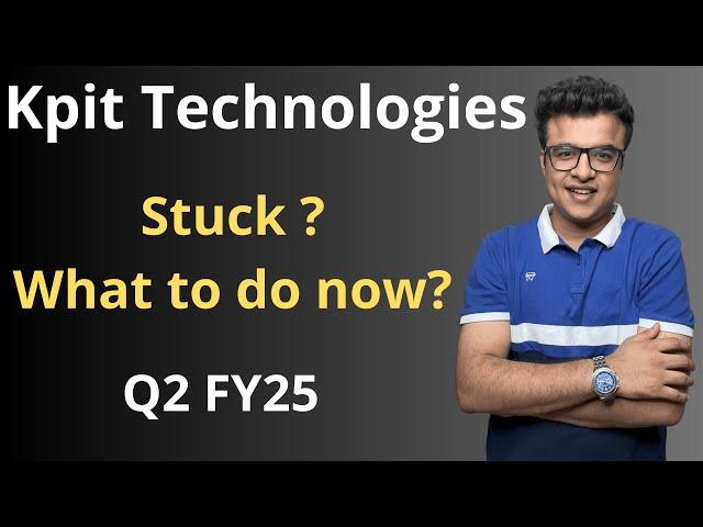 KPIT Technologies || Q2FY25 || Stuck? || What to do now?