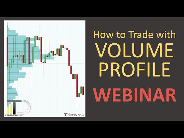 WEBINAR: How to Trade with Volume Profile in 2025