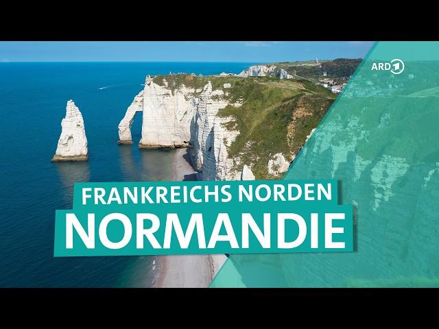 Normandy - In search of magical moments in northern France | ARD Travel