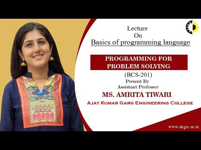 BASICS OF PROGRAMMING LANGUAGE || PROGRAMMING FOR PROBLEM SOLVING || LECTURE 01 BY MS  AMRITA TIWARI