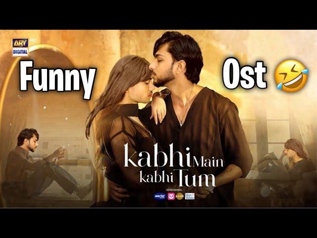 Kabhi Main Kabhi Tum | Full Funny Ost | Chal Diye Tum Kahan | Comedy | Kabhi Main Kabhi Tum Ost