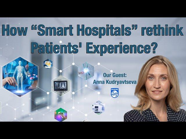 How "Smart Hospitals" rethink Patients' Experience?