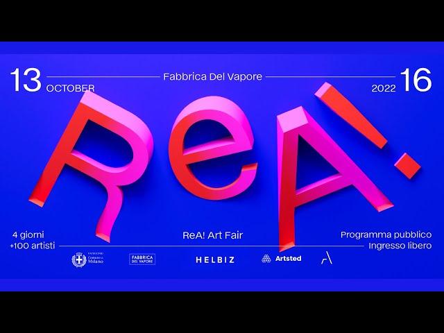 ReA! Art Fair 2022 - discover 100 new emerging artists at Fabbrica del Vapore