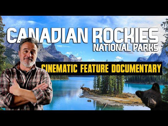 The Real Canadian Rockies: Feature Documentary. (Jasper, Kootenay, and Yoho National Parks)