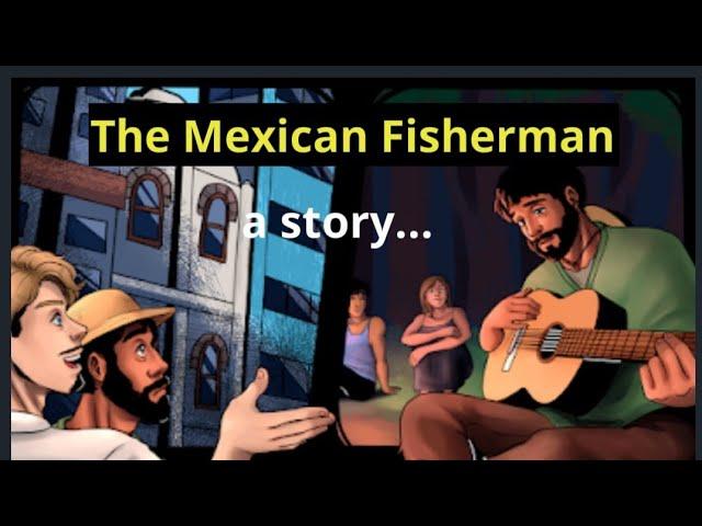 The Story Of The Mexican Fisherman - life motivation