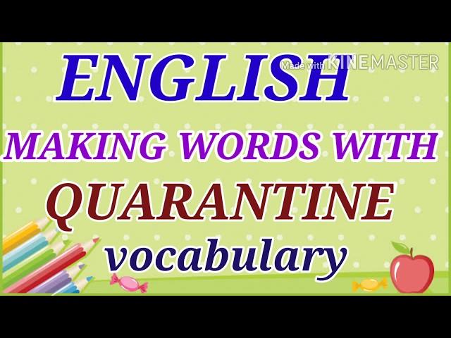 Making Words  with Quaruntine