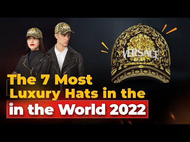 The most luxury hats in the world