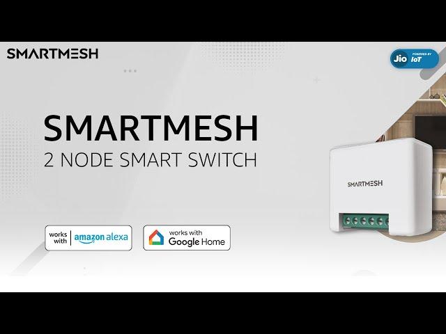 SMARTMESH 2 NODE Smart Retro-fit Switch Powered by Jio IoT