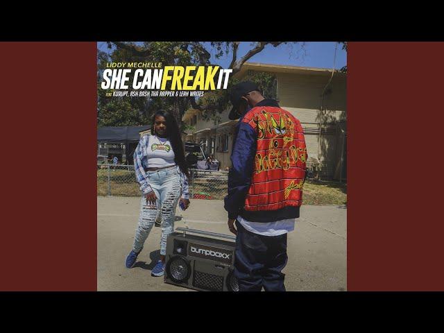 She Can Freak It (feat. Kurupt, AshBashThaRapper & LeahWrites)