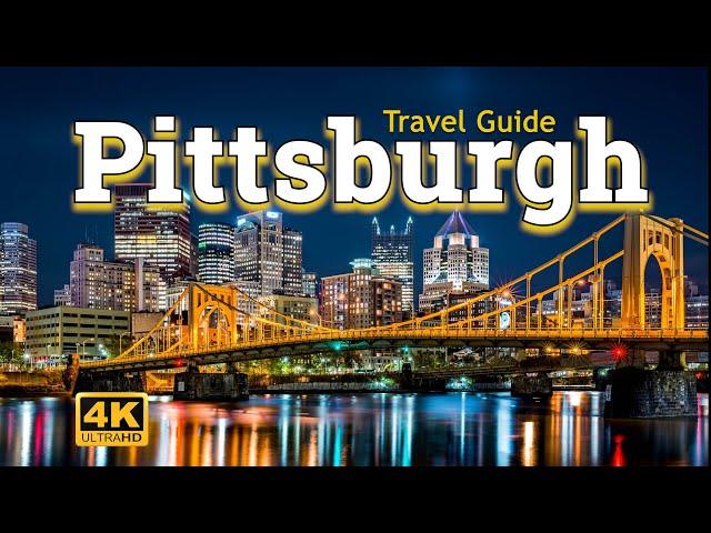 Pittsburgh Travel Guide - City of Bridges