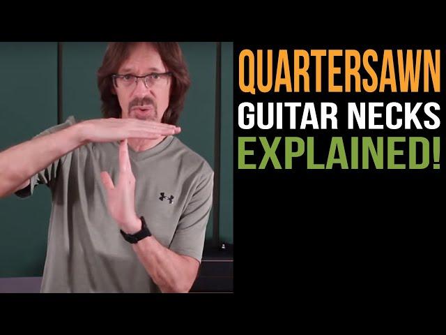 Quartersawn Guitar Necks Explained!