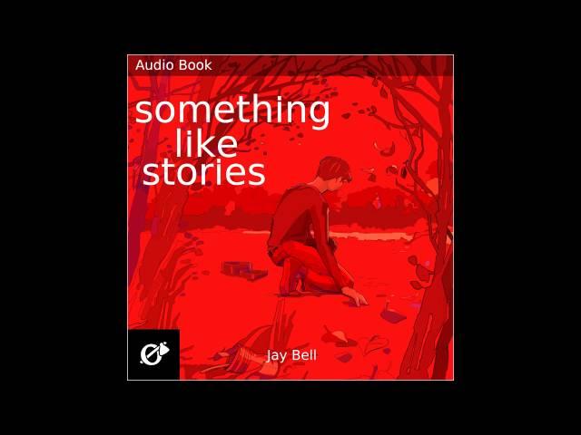 Something Like Stories - Fall, Part One