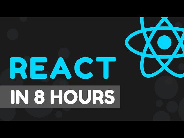 React Course For Beginners - Learn React in 8 Hours