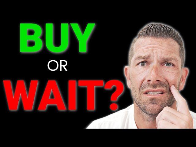 Buy NOW or WAIT? Should you Buy A House in 2022?