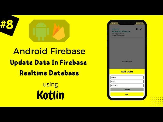 #8. How to Update Data in Firebase Realtime Database Android Studio using Kotlin