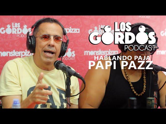 Los Gordos Podcast - Hablando Paja con Piolin Artavia (Papi Pazz)