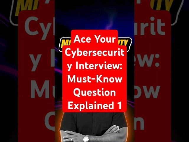 Ace Your Cybersecurity Interview 1