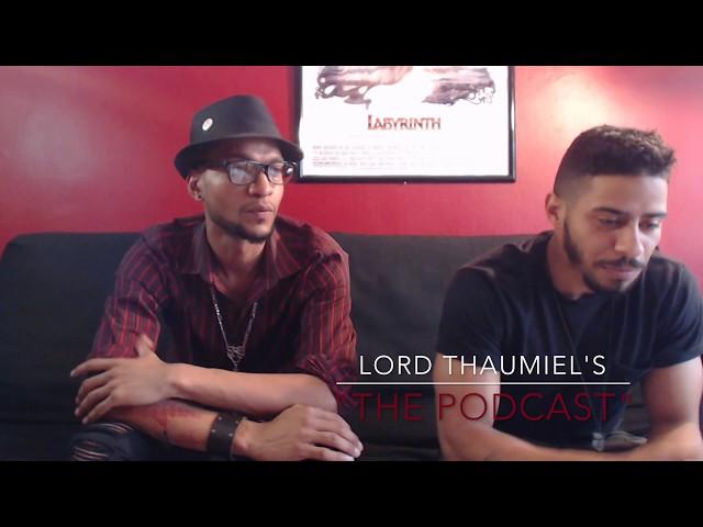 Lord Thaumiel's "The Podcast" Ep IV Actor: Ron Richardson