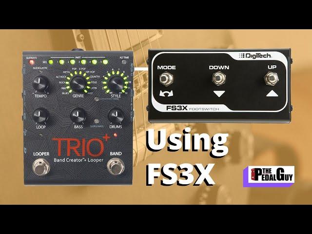 ThePedalGuy Presents Using the FS3X with the Digitech Trio Plus Looper and Band Creator Pedal